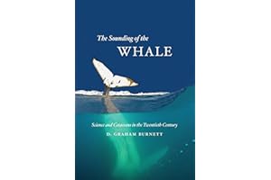 The Sounding of the Whale: Science and Cetaceans in the Twentieth Century