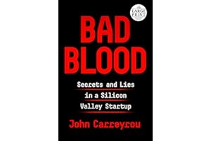 Bad Blood: Secrets and Lies in a Silicon Valley Startup