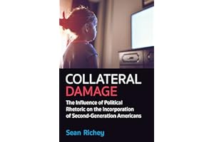 Collateral Damage: The Influence of Political Rhetoric on the Incorporation of Second-Generation Americans