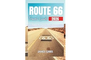 ROUTE 66 TRAVEL GUIDE 2026: Explore the Timeless Charm and Hidden Treasures of America’s Legendary Cross-Country Journey