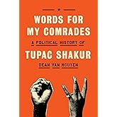 Words for My Comrades: A Political History of Tupac Shakur