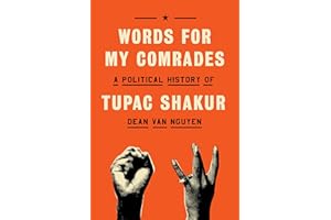 Words for My Comrades: A Political History of Tupac Shakur