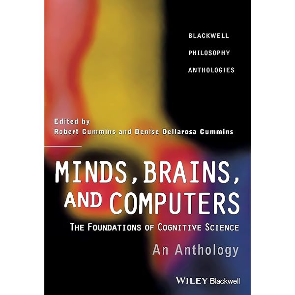 Minds, Brains, Computers: An Historical Introduction to the