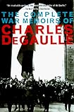The Complete War Memoirs of Charles de Gaulle