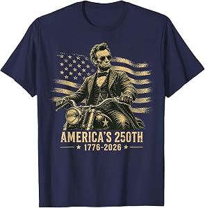 Abraham Lincoln Biker USA 250th Anniversary 250 Years USA T-Shirt