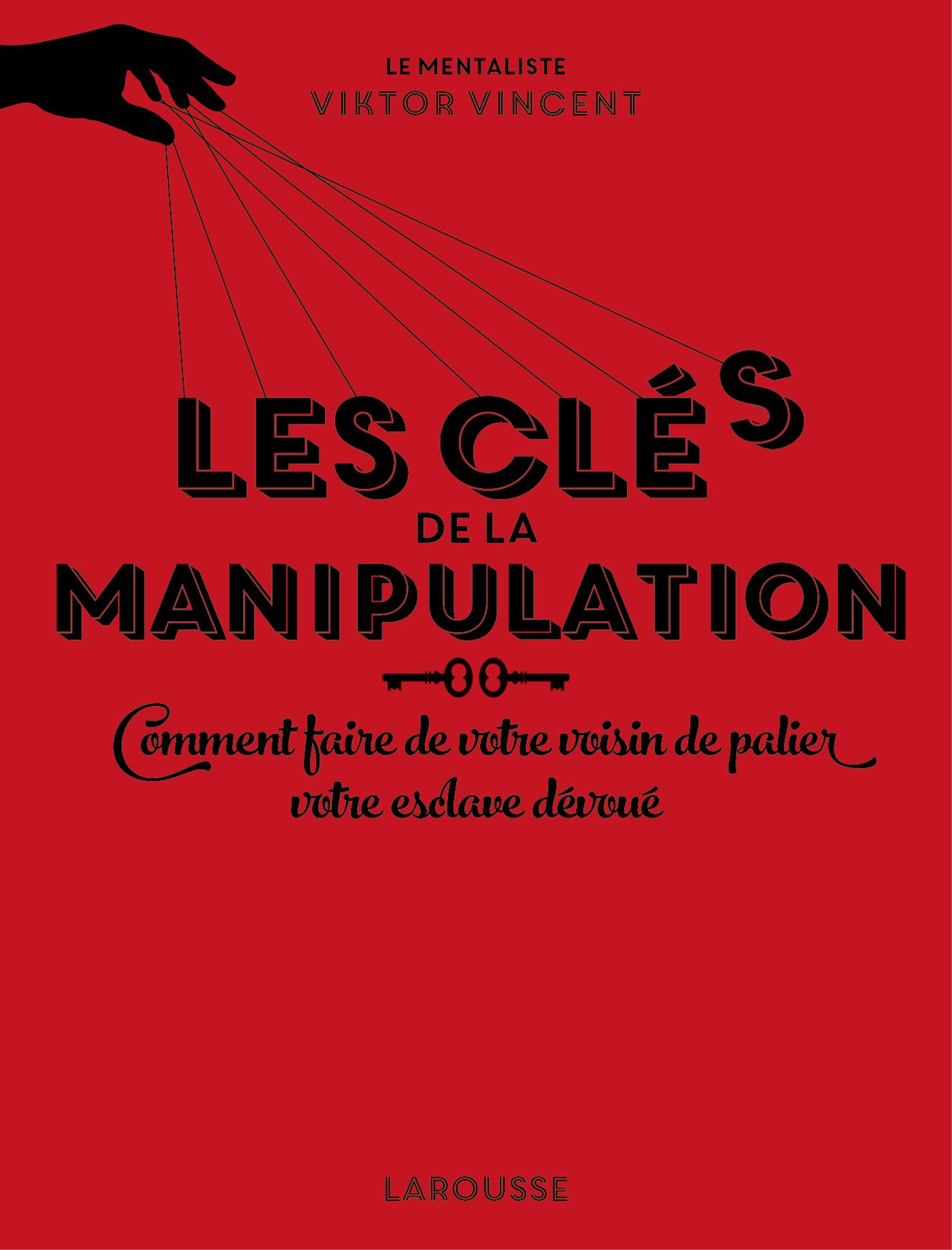 Amazon Fr Les Cles De La Manipulation Vincent Viktor Livres Amazon Fr Les Cles De La Manipulation Vincent Viktor Livres