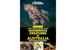 A Naturalist's Guide to Dangerous Creatures of Australia