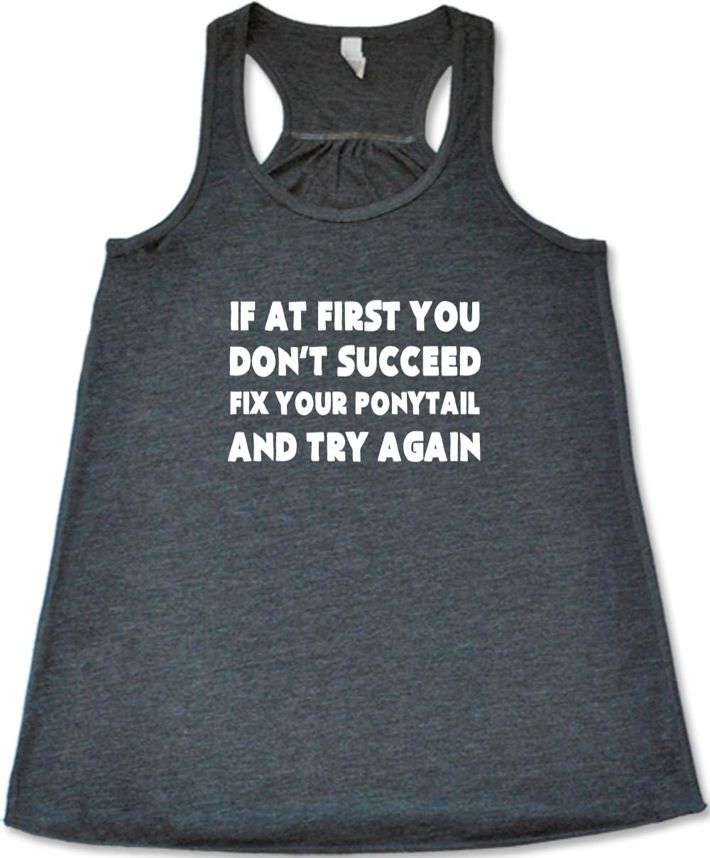 Constantly Varied Gear Women's If at First You Don't Succeed Fix Your Ponytail and Try Again Tank Top - Workout Shirt