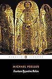 Fourteen Byzantine Rulers: The Chronographia of Michael Psellus (Penguin Classics)