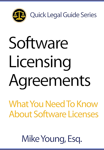 Download Software Licensing Agreements: What You Need To Know About Software Licenses (English Edition) PDF