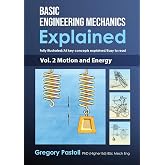Basic Engineering Mechanics Explained, Volume 2: Motion and Energy