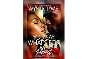 You Say What’s For My Heart: An Instalove Romance