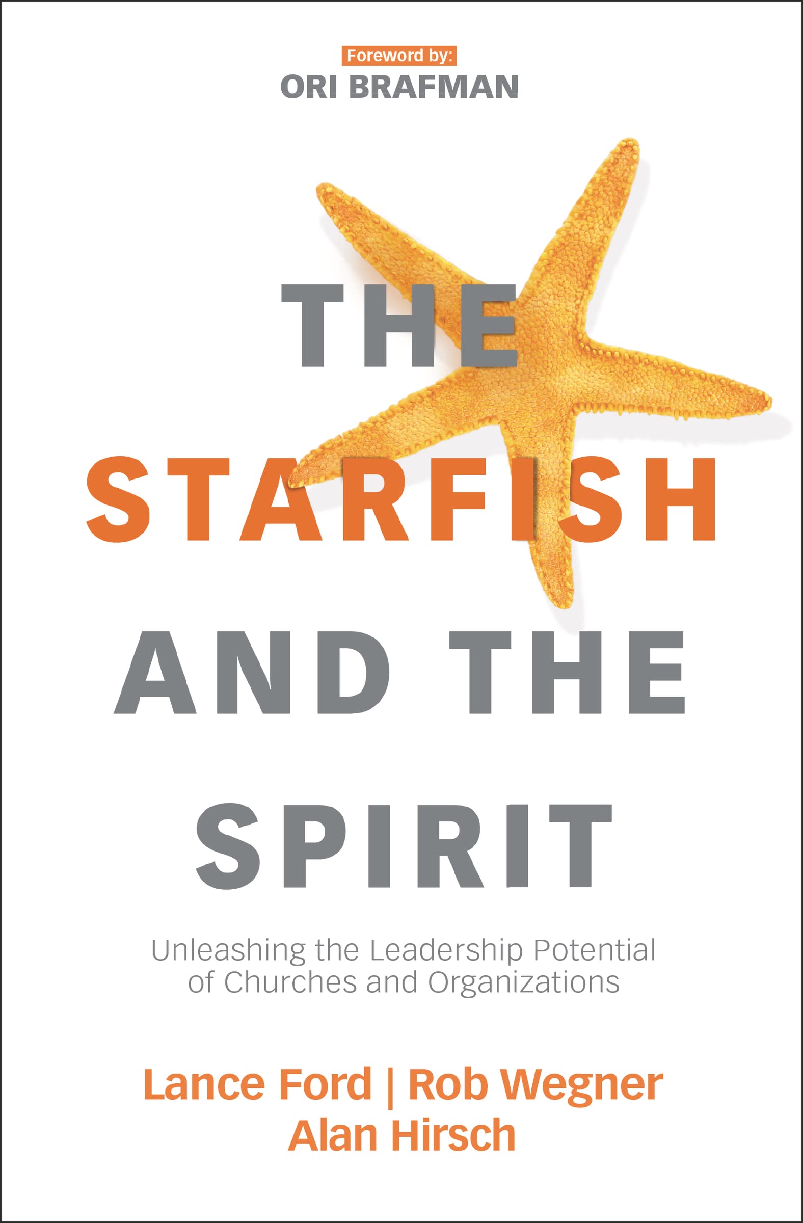 The Starfish and the Spirit: Unleashing the Leadership Potential of Churches and Organizations (Exponential Series) The Starfish and the Spirit: Unleashing the Leadership Potential of Churches and Organizations (Exponential Series) The Starfish and the Spirit: Unleashing the Leadership Potential of Churches and Organizations (Exponential Series) Paperback Kindle Audible Audiobook