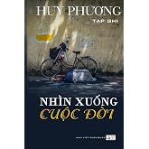 Nhin Xuong Cuoc Doi (Vietnamese Edition)