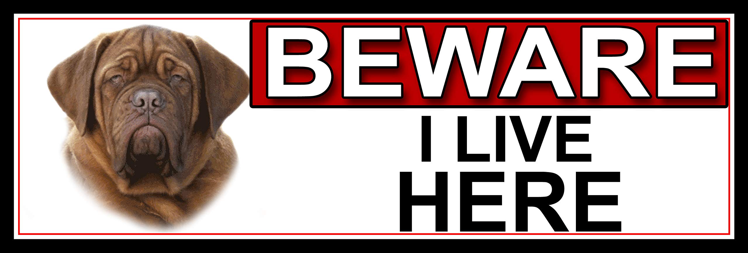 SHAWPRINT Dogue-De-Bordeaux BEWARE I LIVE HERE METAL GATE SIGN 266mm x 87m. (453H2)