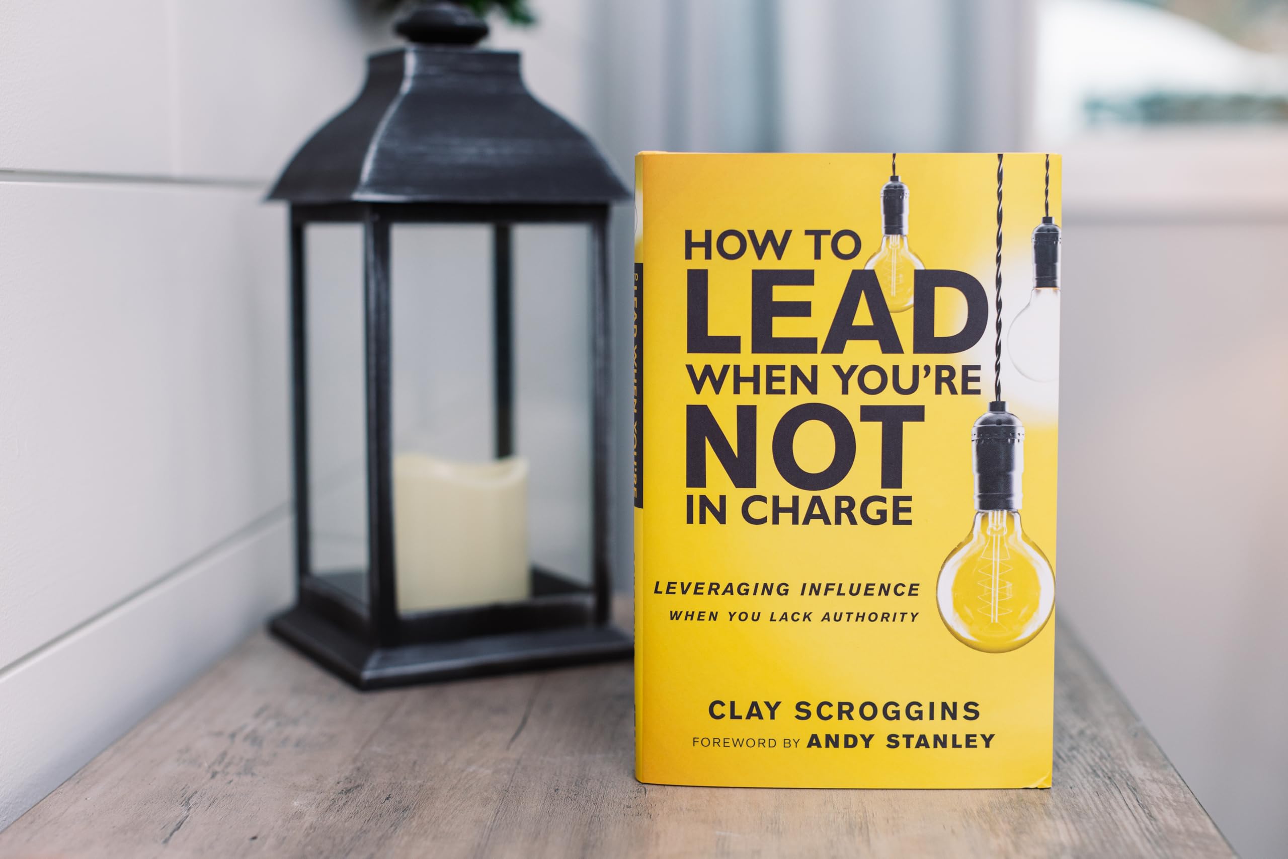 How to Lead When You're Not in Charge: Leveraging Influence When You Lack Authority