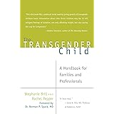 The Transgender Child: A Handbook for Families and Professionals Paperback