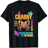 If Crabby Return to The Beach Funny Crab T-Shirt