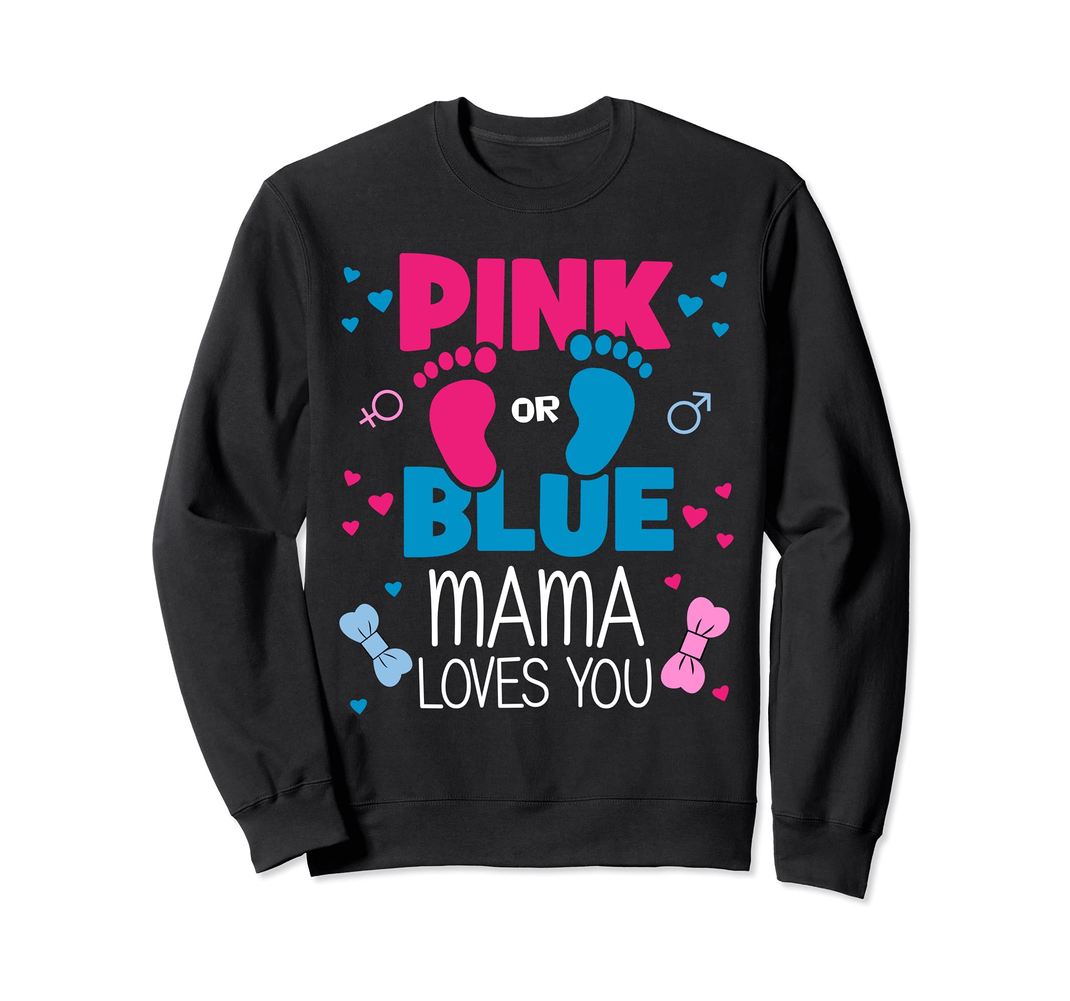Pink or Blue mama loves you Cute Gender Reveal Party Sweatshirt