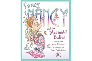 Fancy Nancy and the Mermaid Ballet