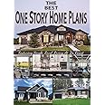 The Best One Story Home Plans: Featuring Single Level Living At Its Finest