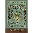 Little Women (150th Anniversary Edition): With Foreword and 200 Original Illustrations