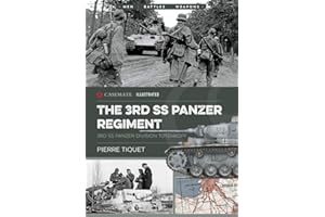 The 3rd SS Panzer Regiment: 3rd SS Panzer Division Totenkopf