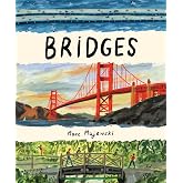 Bridges: A Nonfiction Picture Book About Bridges Around the World
