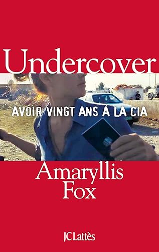 Download Undercover: Avoir vingt ans à la CIA PDF