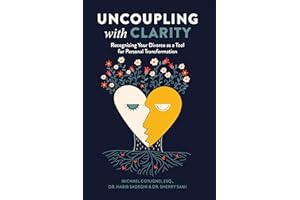 Uncoupling with Clarity: Recognizing your divorce as a tool for personal transformation