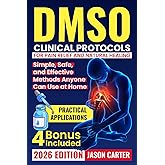 DMSO Clinical Protocols for Pain Relief and Natural Healing: Simple, Safe, and Effective Methods Anyone Can Use at Home
