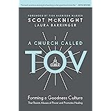 A Church Called Tov: Forming a Goodness Culture That Resists Abuses of Power and Promotes Healing