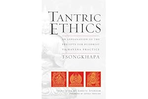 Tantric Ethics: An Explanation of the Precepts for Buddhist Vajrayana Practice