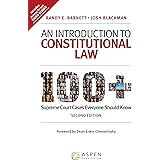An Introduction to Constitutional Law: 100 Supreme Court Cases Everyone Should Know