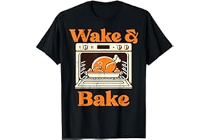 THANKSGIVING SHIRTS WOMEN MEN KIDS BOY GIRL GIFTS Thanksgiving Wake And Bake Funny Turkey Day Dad Men Women T-Shirt