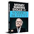 Money Making Skills by Warren Buffet: A Guide to Building Wealth (Warren Buffett Investment Strategy Book)