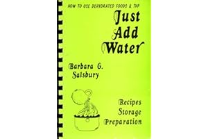 Just Add Water How to Use Dehydrated Food and TVP