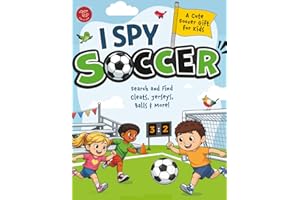 I Spy Soccer: Search and Find Cleats, Jerseys, Balls & More! A Cute Soccer Gift for Kids