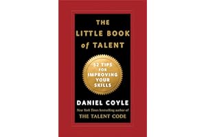 The Little Book of Talent: 52 Tips for Improving Your Skills