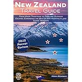 New Zealand Travel Guide: From Maori Traditions to Thrilling Outdoor Escapes, Experience the Best of Kiwi Hospitality and Scenic Wonders