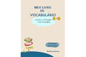 Portuguese Vocabulary Book - Meu livro de Vocabulário: Portuguese Picture Book for all ages - Portuguese/English, 650+ fun pi
