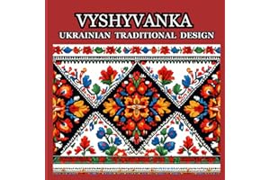 VYSHYVANKA: UKRAINIAN TRADITIONAL DESIGN