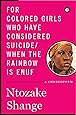 For colored girls who have considered suicide/When the rainbow is enuf (Scribner Classics)