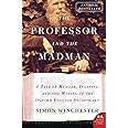 The Professor and the Madman: A Tale of Murder, Insanity, and the Making of the Oxford English Dictionary
