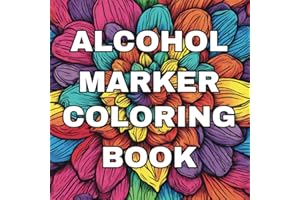 Alcohol Marker Coloring Book: Easy, Fluid and Bold Designs, Simple Landscapes and Flowers, Large Print