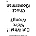 But What If We're Wrong?: Thinking About the Present As If It Were the Past