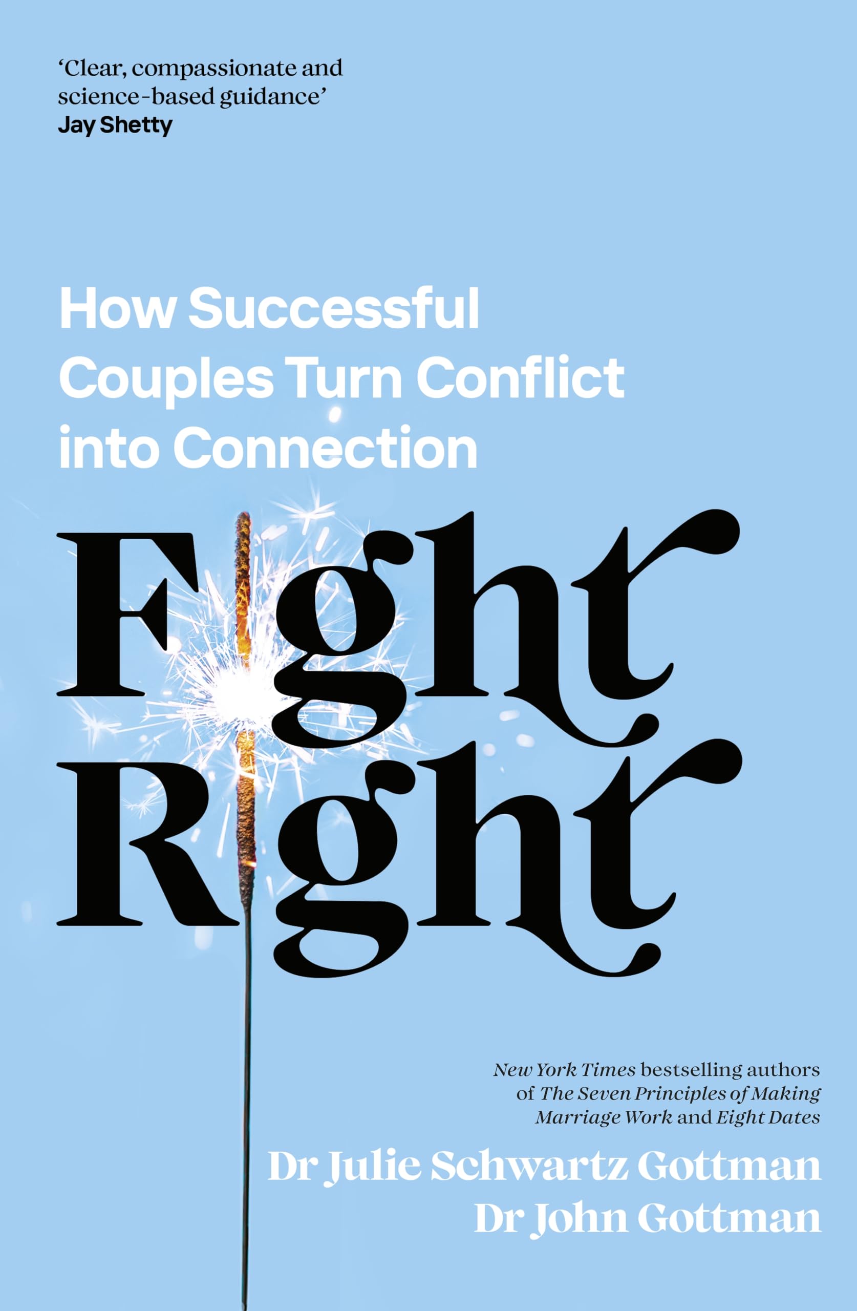 Mua Fight Right: How Successful Couples Turn Conflict into Connection ...