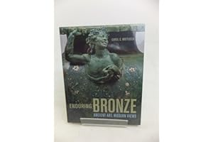 Enduring Bronze: Ancient Art, Modern Views