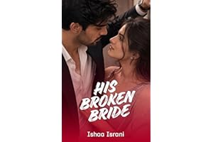 His Broken Bride: A Billionaire Contract Marriage Indian Romance (Brides Of The Stubborn Billionaires Book 3)