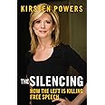 The Silencing: How the Left is Killing Free Speech